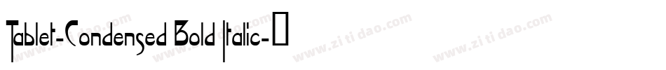 Tablet-Condensed Bold Italic字体转换